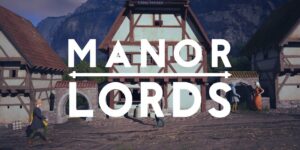 Manor Lords Developer compartilha novos detalhes de atualização
