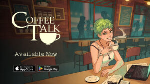 “Coffee Talk: Episódio 1” já está disponível para smartphones. Obras que foram apreciadas em PCs, Macs e consoles de jogos domésticos agora podem ser reproduzidas em smartphones.