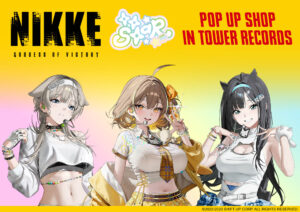 “Goddess of Victory: NIKKE” colaborará com a Tower Records por tempo limitado. Estamos planejando vender produtos na POP UP SHOP.