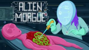 Alien Morgue é um documento, por favor, mas com alienígenas e um ambiente médico de ficção científica