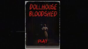 Como jogar Dollhouse Bloodshed – um passo a passo